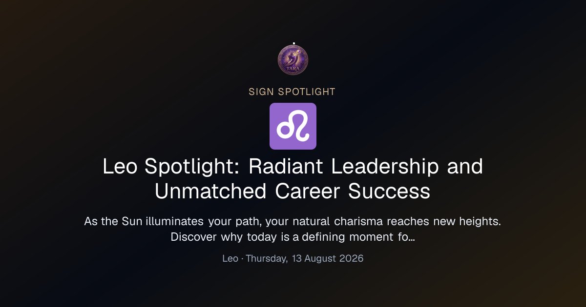 Leo Spotlight: Radiant Leadership and Unmatched Career Success